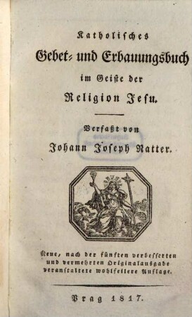 Katholisches Gebet- und Erbauungsbuch im Geiste der Religion Jesu