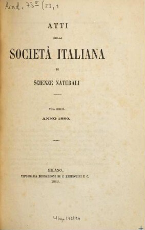 Atti della Società Italiana di Scienze Naturali e del Museo Civico di Storia Naturale in Milano. 23, 23. 1880