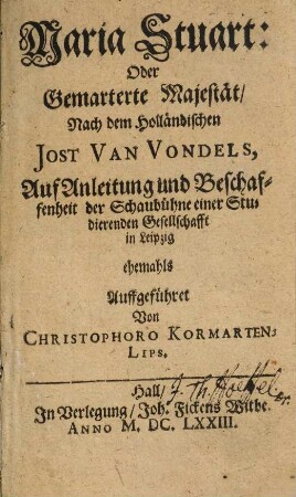 Maria Stuart: Oder Gemarterte Majestät