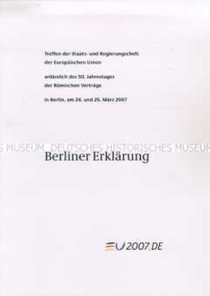 Repräsentativer Sonderdruck mit der Text der "Berliner Erklärung" anlässlich des Treffens der Staats- und Regierungschefs der Europäischen Union zum 50. Jahrstages der Römischen Verträge