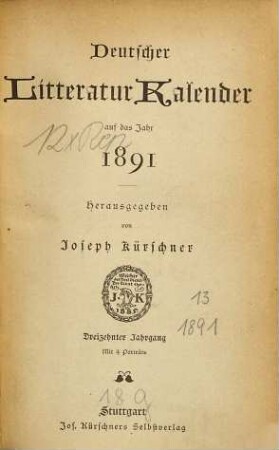 Deutscher Litteratur-Kalender : auf das Jahr .... 13. 1891