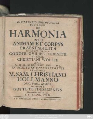 Diss. 2: De Harmonia Inter Animam Et Corpvs Praestabilita : Ex Mente Illvstr. Godofr. Gviliel. Leibnitii Et Celeb. Christ. Wolffii
