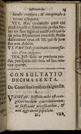 Consultatio Decima Sexta. De Contributionibus exigendis. - Consultatio Vigesima. De Fortificationibus Locorum.