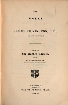 The works of James Pilkington, B. D., Lord Bishop of Durham