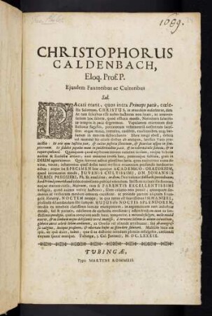 Christophorus Caldenbach, Eloq. Prof. P. Ejusdem Fautoribus ac Cultoribus Sal.