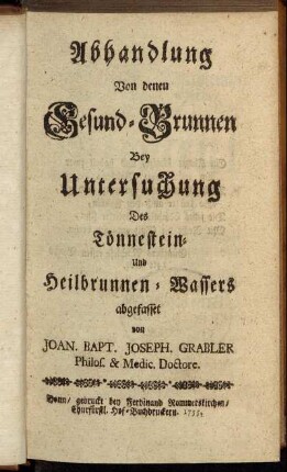 Abhandlung Von denen Gesund-Brunnen Bey Untersuchung Des Tönnestein- und Heilbrunnen-Wassers
