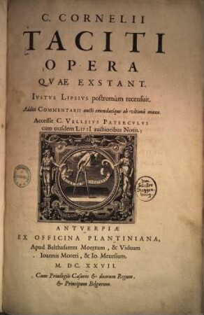 Opera quae exstant : Iustus Lipsius postremum recensuit. Additi Commentarii aucti emendatique ab ultima manu. Accessit C. Velleius Paterculus cum eiusdem Lipsii auctioribus notis