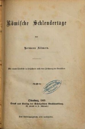 Römische Schlendertage von Hermann Allmers : Mit einem Titelbild in Holzschnitt nach einer Zeichnung des Verfassers