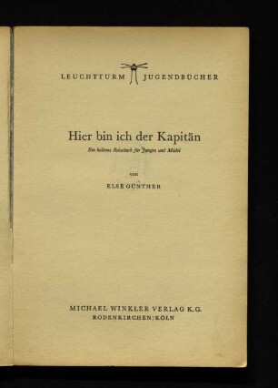 Hier bin ich der Kapitän : ein heiteres Reisebuch für Jungen u. Mädel