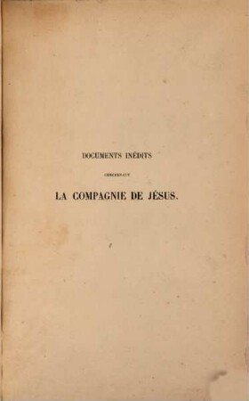 Documents inédits concernant la Compagnie de Jésus, III