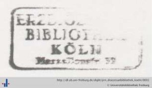 [Provenienz]: Erzbischöfliche Diözesan- und Dom-Bibliothek Köln