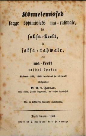 Könnelemised sage öppimiseks ma, rahwale, kes saksa-keelt ... : Unterredungen zur Uebung für Esten, welche die deutsche Sprache, und für Deutsche welche die ehstnische Sprache erlernen wollen