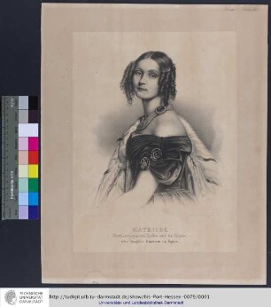 Mathilde : Großherzogin von Hessen und bei Rhein, gebor: königliche Prinzessin von Bayern