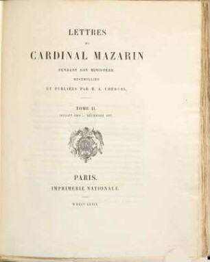 Lettres du Cardinal Mazarin pendant son ministère, 2. Juillet 1644 - Décembre 1647