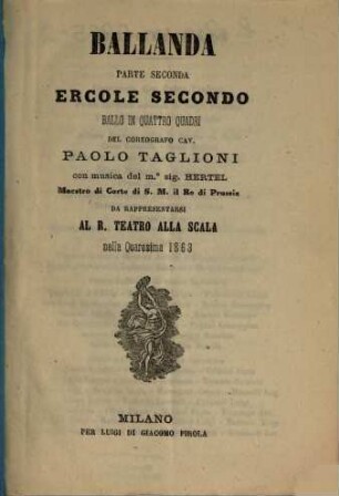 Ballanda : ballo ; da rappresentarsi al R. Teatro alla Scala nella quaresima 1863. 2, Ercole secondo : in quattro quadri