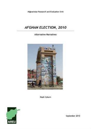 Afghan election 2010 : alternative narratives