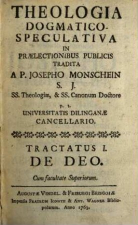 Theologia Dogmatico-Speculativa, 1. De Deo