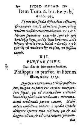 XII. Plvtarchvs. Eius liber de liberorum institutione, Philippus in præfat. in librum istum, Anno 1519.