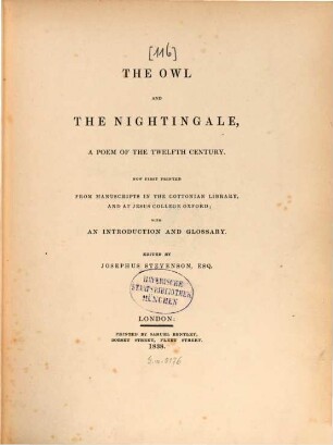 The Owl and the Nightingale : a poem of the twelfth century ; Now first printed from manuscripts in the Cottonian Library and at Jesus College Oxford, with an introduction and glossary