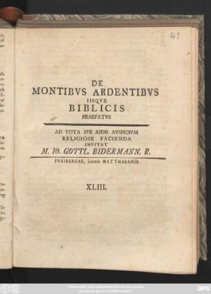 De Montibvs Ardentibvs Iisqve Biblicis Praefatvs A Vota Svb Anni Avspicivm Religiose Facienda Invitat M. Io. Gottl. Bidermann. R.