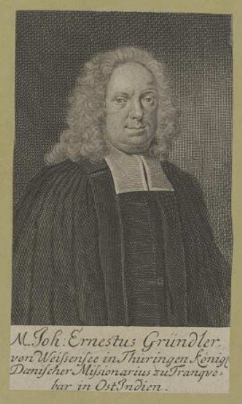 Bildnis des Joh. Ernestus Gründler