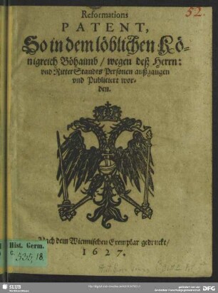 Reformations Patent, So in dem Löblichem Königreich Böhaimb, wegen deß Herrn: unnd Ritter Standts Personen außgangen und publiciert worden
