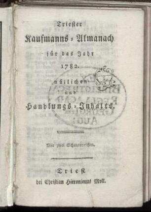 1782: Triester Kaufmanns-Almanach : für das Jahr 1782