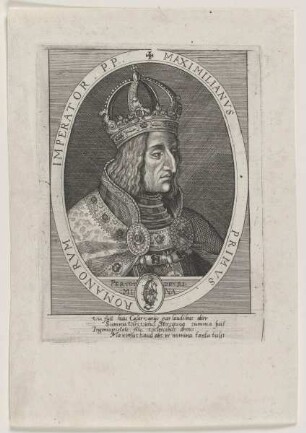 Bildnis des Maximilianvs Primvs Romanorvm Imperator