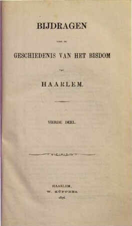 Bijdragen voor de geschiedenis van het Bisdom van Haarlem. 4. 1876
