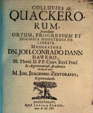 Colluvies Quackerorum, secundum Ortum, Progressum Et Dogmata Monstrosa Delineata