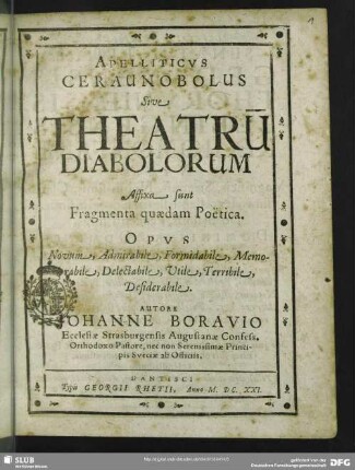 Apelliticvs Ceraunobolus Sive Theatru[m] Diabolorum : Affixa sunt Fragmenta quaedam Poëtica; Opvs Novum, Admirabile, Formidabile, Memorabile, Delectabile, Vtile, Terribile, Desiderabile