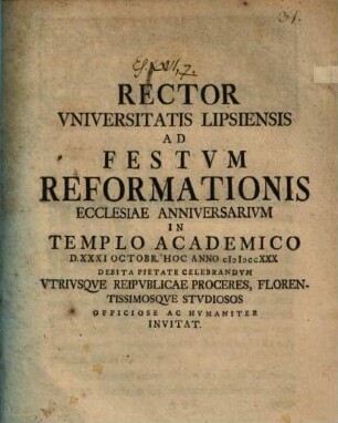 Rector Universitatis Lipsiensis ad festum reformationis ecclesiae anniversarium ... debita pietate celebrandum ... invitat : [inest Commentatio ad Esai. 66, 7.]