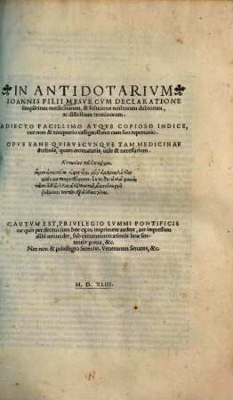 In Antidotarivm Ioannis Filii Mesve : cum declaratione simplicium medicinarum, & solutione multorum dubiorum, ac difficilium terminorum ...