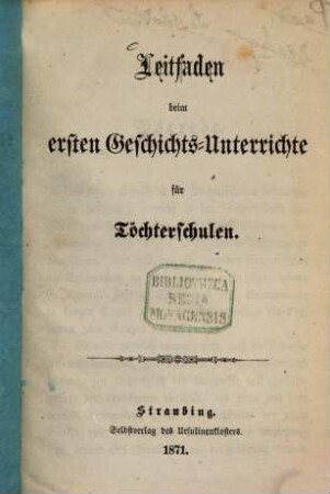 Leitfaden beim ersten Geschichts-Unterrichte für Töchterschulen