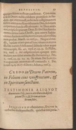 Credo in Deum Patrem, in Filium eius unigenitum, & in Spiritum sanctum.