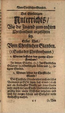 Kurtze Anweisung Oder Einfältiger und heilsamer Unterricht, Wie die Jugend In Häusern und Schulen zum rechten und wahren Christenthum anzuführen sey : Aus Göttlichem Wort gestellet