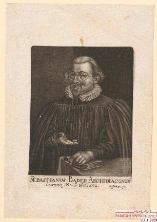 Sebastian Bader, Archidiakon bei St. Lorenz; gest. 1592