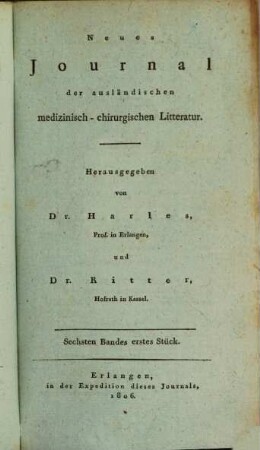 Neues Journal der ausländischen medicinisch-chirurgischen Litteratur. 6. 1806