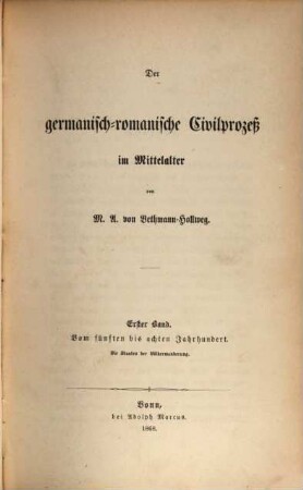 Der Civilprozeß des gemeinen Rechts in geschichtlicher Entwicklung. 4. Band, Der germanisch-romanische Civilprozeß im Mittelalter