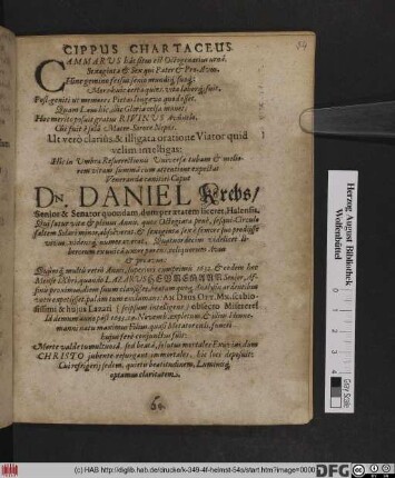 Cippus Chartaceus : Cammarus hac situs est Octogenarius urna ... ; Ut vero clarius & illigata oratione Viator quid velim intelligas: Hic in Umbra Resurrectionis ... expectat Vernerandae canitiei Caput Dn. Daniel Krebs ... Qui satur vitae & plenus Annis, quos Octoginta pene ... absolverat ...