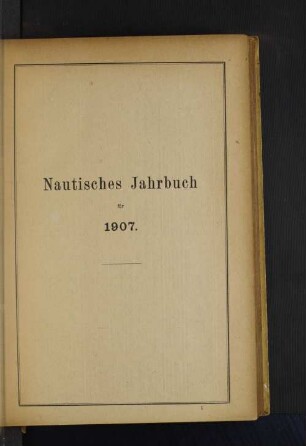 Nautisches Jahrbuch für 1907.