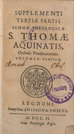 3,Suppl,3: Summa Totius Theologiæ S. Thomæ Aquinatis, Doctoris Angelici Ordinis Prædicatorum