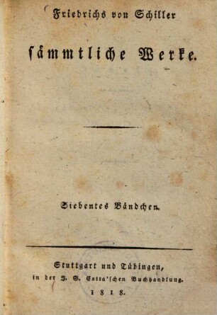 Friedrichs von Schiller sämmtliche Werke : [in 18 Bänden], 7.. Maria Stuart
