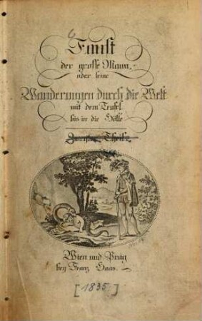 Faust der grosse Mann, oder seine Wanderungen durch die Welt mit dem Teufel bis in die Hölle