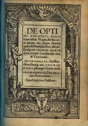 De optimo reip. statu, deque nova insula Utopia libellus vere aureus, nec minus salutaris quam festivus ...