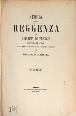 Storia della reggenza di Cristina di Francia duchessa di Savoia con annotazioni e documenti inediti per Gaudenzio Claretta, 3