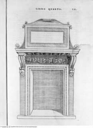 Regole generali di architettura di Sabastiano Serlio bolognese sopra le cinque maniere degli edifici, ... (4. Buch), Folio LX: Korinthische Ordnung, Kamin, Ansicht