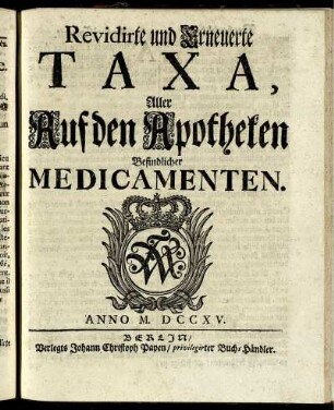 Revidirte und Erneuerte Taxa, Aller Auf den Apotheken Befindlicher Medicamenten