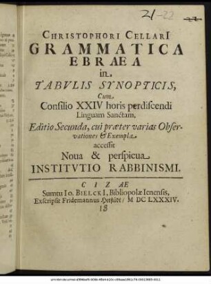 Christophori Cellari[i] Grammatica Ebraea : in Tabulis Synopticis, Cum Consilio XXIV horis perdiscendi Linguam Sanctam