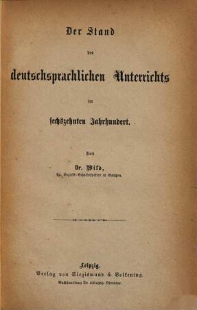 Der Stand des deutschsprachlichen Unterrichts im sechzehnten Jahrhundert